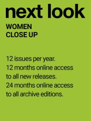 NEXT LOOK WOMEN CLOSE UP (12 issues p.a.)